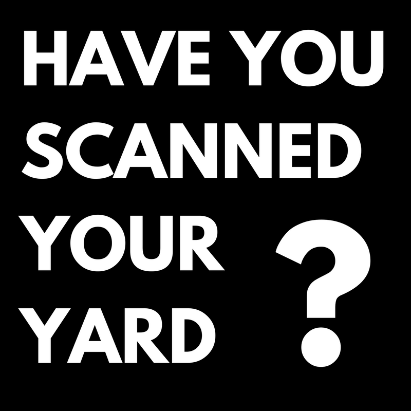 have-you-scanned-your-yard-button